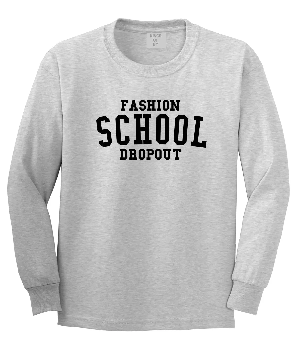 Fashion School Dropout Blogger Long Sleeve T-Shirt