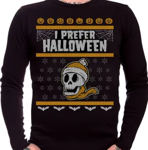 I Prefer Halloween Ugly Christmas Sweater Long Sleeve T-Shirt